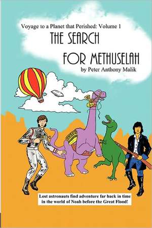 Voyage to a Planet That Perished, Vol. 1: The Search for Methuselah de Peter A. Malik