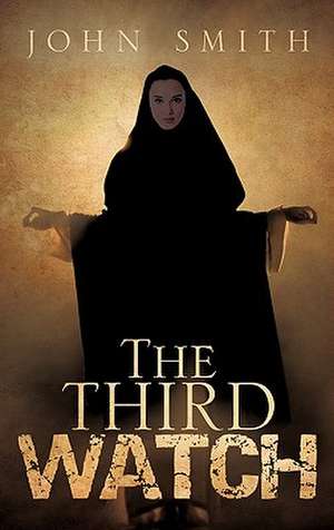 Smith, J: Third Watch