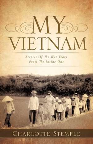 My Vietnam de Charlotte Stemple