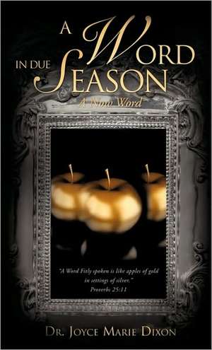 A Word in Due Season de Joyce Marie Dixon