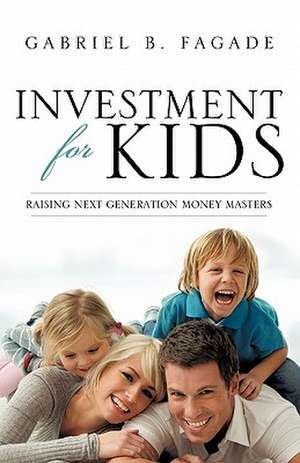 Investment for Kids de Gabriel B. Fagade