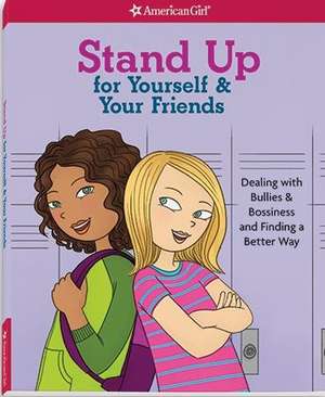 Stand Up for Yourself & Your Friends de Patti Kelley Criswell