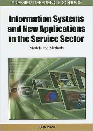 Information Systems and New Applications in the Service Sector de John Wang