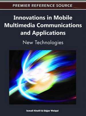 Innovations in Mobile Multimedia Communications and Applications de Ismail Khalil