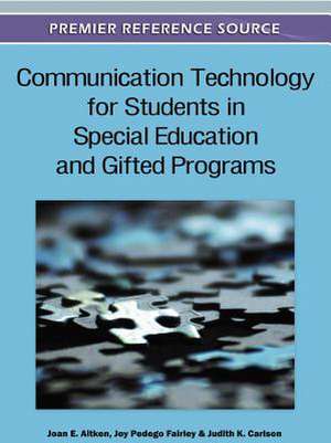 Communication Technology for Students in Special Education and Gifted Programs de Joan E. Aitken