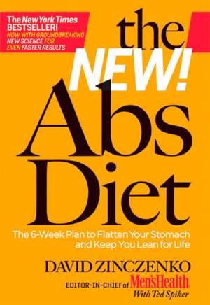 The New Abs Diet: The 6-Week Plan to Flatten Your Stomach and Keep You Lean for Life de David Zinczenko