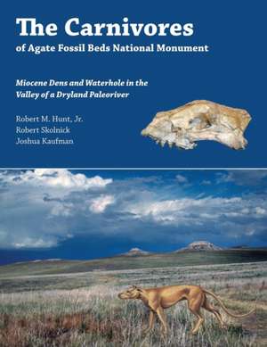 The Carnivores of Agate Fossil Beds National Monument de Jr. Robert M. Hunt