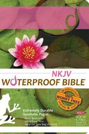 Waterproof Bible-NKJV-Lilypad de Robert Bardin