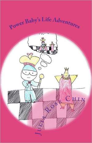 Power Baby's Life Adventures: A Kid's Teach to Fish Book de Julia Rose Chin