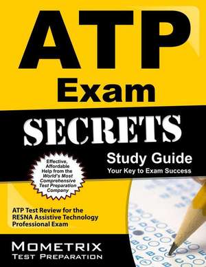 ATP Exam Secrets, Study Guide: ATP Test Review for the Resna Assistive Technology Professional Exam de Mometrix Media