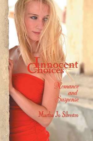 Innocent Choices de Martha Silvestro