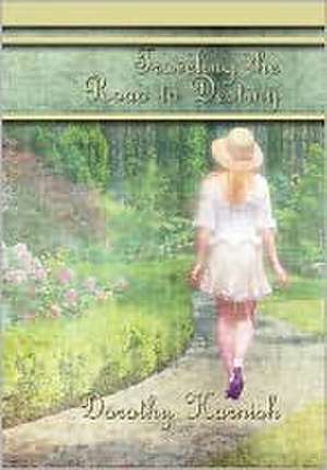 Traveling the Road to Destiny de Dorothy Harnish