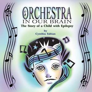 Orchestra in Our Brain de Cynthia Fabian