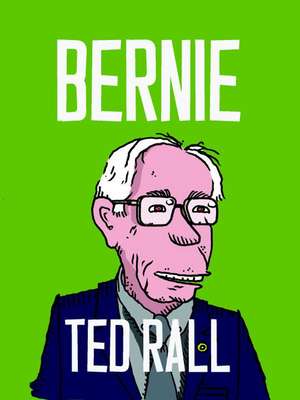 Bernie de Ted Rall