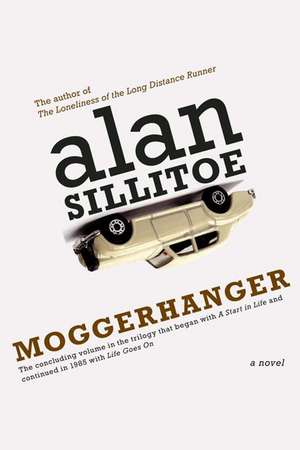 Moggerhanger: A Novel de Alan Sillitoe