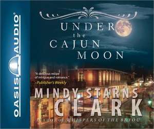 Under the Cajun Moon (Library Edition) de Laural Merlington