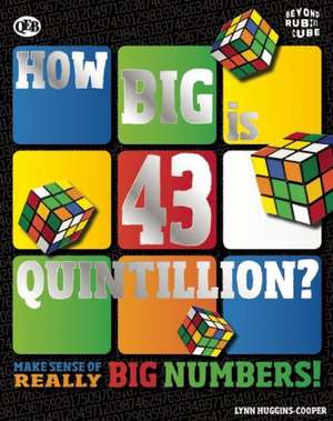 How Big Is 43 Quintillion? de Lynn Huggins-cooper