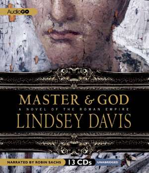 Master & God: A Novel of the Roman Empire de Robin Sachs