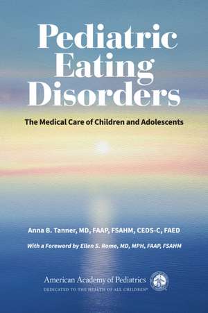 Pediatric Eating Disorders de Anna B. Tanner