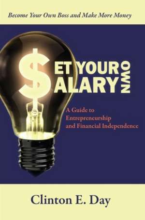 Set Your Own Salary de Clinton E. Day