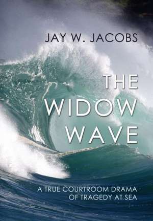 The Widow Wave de Jay W. Jacobs