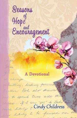 Seasons of Hope and Encouragement de Cindy Childress