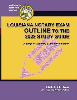 Louisiana Notary Exam Outline to the 2022 Study Guide de Michele Childress