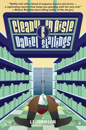 Cleanup on Aisle Six de Daniel Stallings