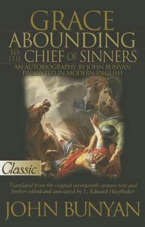 Grace Abounding to the Chief of Sinners-A Pure Gold Classic de John Bunyan