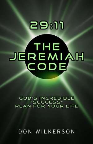 29:11 the Jeremiah Code de Don Wilkerson