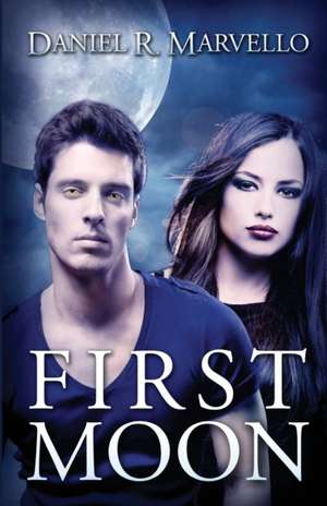 First Moon de Daniel R. Marvello