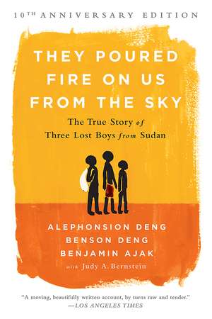 They Poured Fire on Us From the Sky: The True Story of Three Lost Boys from Sudan de Benjamin Ajak