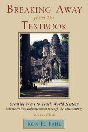 Breaking Away from the Textbook de Ron H. Pahl