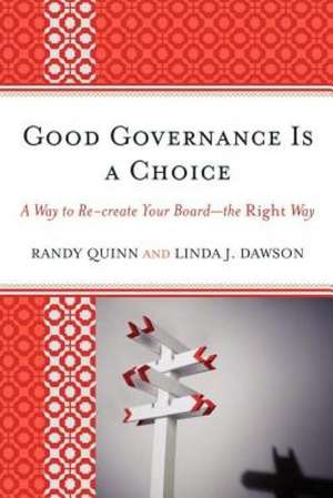 Good Governance Is a Choice de Randy Quinn