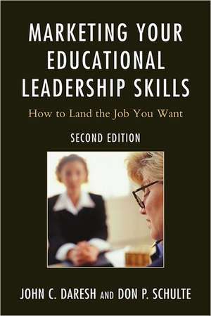 Marketing Your Educational Leadership Skills de John C. Daresh