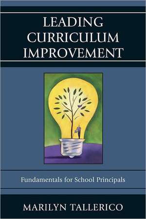 Leading Curriculum Improvement de Marilyn Tallerico