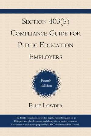 Section 403(b) Compliance Guide for Public Education Employers de Ellie Lowder