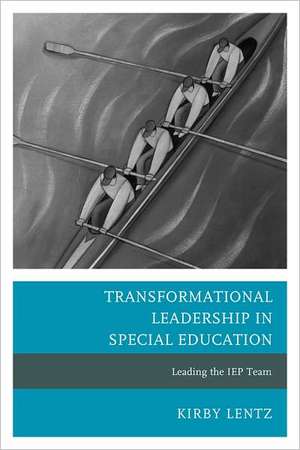 Transformational Leadership in Special Education de Kirby Lentz