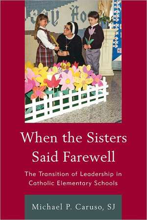 When the Sisters Said Farewell de Michael P. Caruso