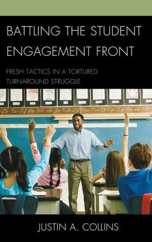 Battling the Student Engagement Front de Justin A. Collins