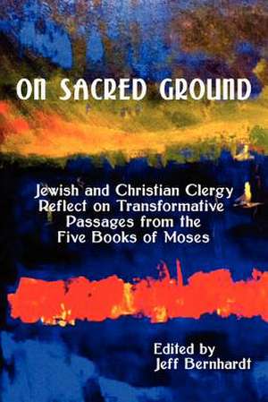 On Sacred Ground de Jeff Bernhardt