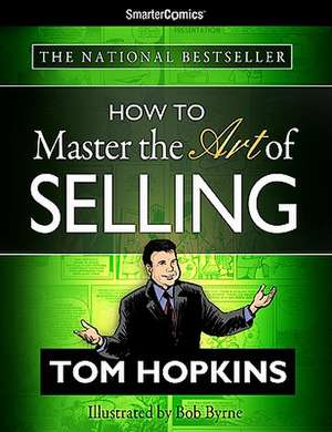 How to Master the Art of Selling from SmarterComics de Tom Hopkins