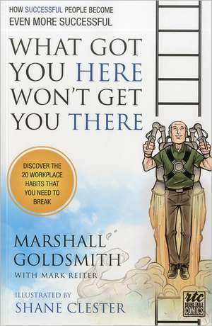 What Got You Here Won't Get You There de Marshall Goldsmith