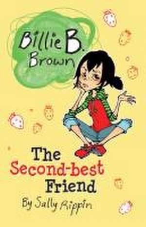 The Second-Best Friend de Sally Rippin