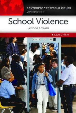 School Violence: A Reference Handbook de Laura L. Finley