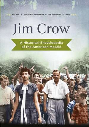 Jim Crow: A Historical Encyclopedia of the American Mosaic de Nikki Brown