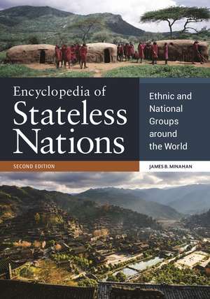 Encyclopedia of Stateless Nations: Ethnic and National Groups around the World de James B. Minahan