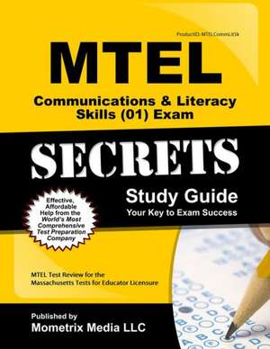 MTEL Communication & Literacy Skills (01) Exam Secrets: MTEL Test Review for the Massachusetts Tests for Educator Licensure de Mometrix Media