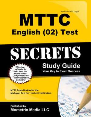 MTTC English (02) Test Secrets: MTTC Exam Review for the Michigan Test for Teacher Certification de Mometrix Media LLC