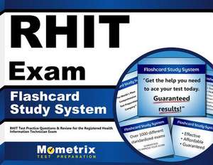 Rhit Exam Flashcard Study System: Rhit Test Practice Questions and Review for the Registered Health Information Technician Exam de Rhit Exam Secrets Test Prep Team